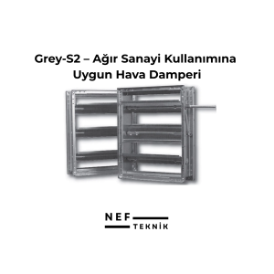 Grey-S2 – Ağır Sanayi Kullanımına Uygun Hava Damperi
