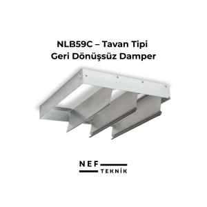 NLB59C – Tavan Tipi Geri Dönüşsüz Damper