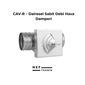 CAV-R – Dairesel Sabit Debi Hava Damperi