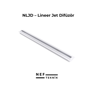 NLJD – Lineer Jet Difüzör