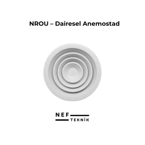 NROU – Dairesel Anemostad
