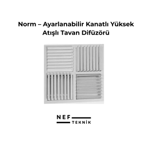Norm – Ayarlanabilir Kanatlı Yüksek Atışlı Tavan Difüzörü