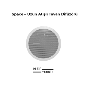 Space – Uzun Atışlı Tavan Difüzörü