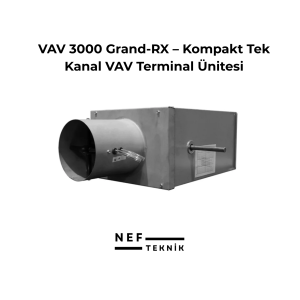 VAV 3000 Grand-RX – Kompakt Tek Kanal VAV Terminal Ünitesi